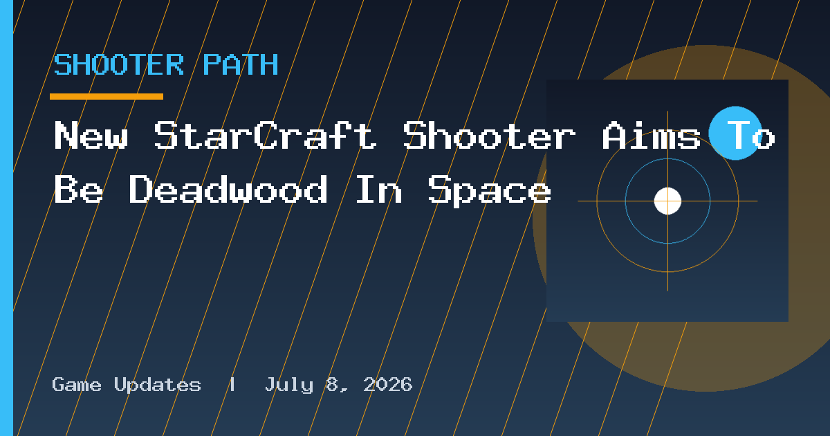 New StarCraft Shooter Aims To Be Deadwood In Space