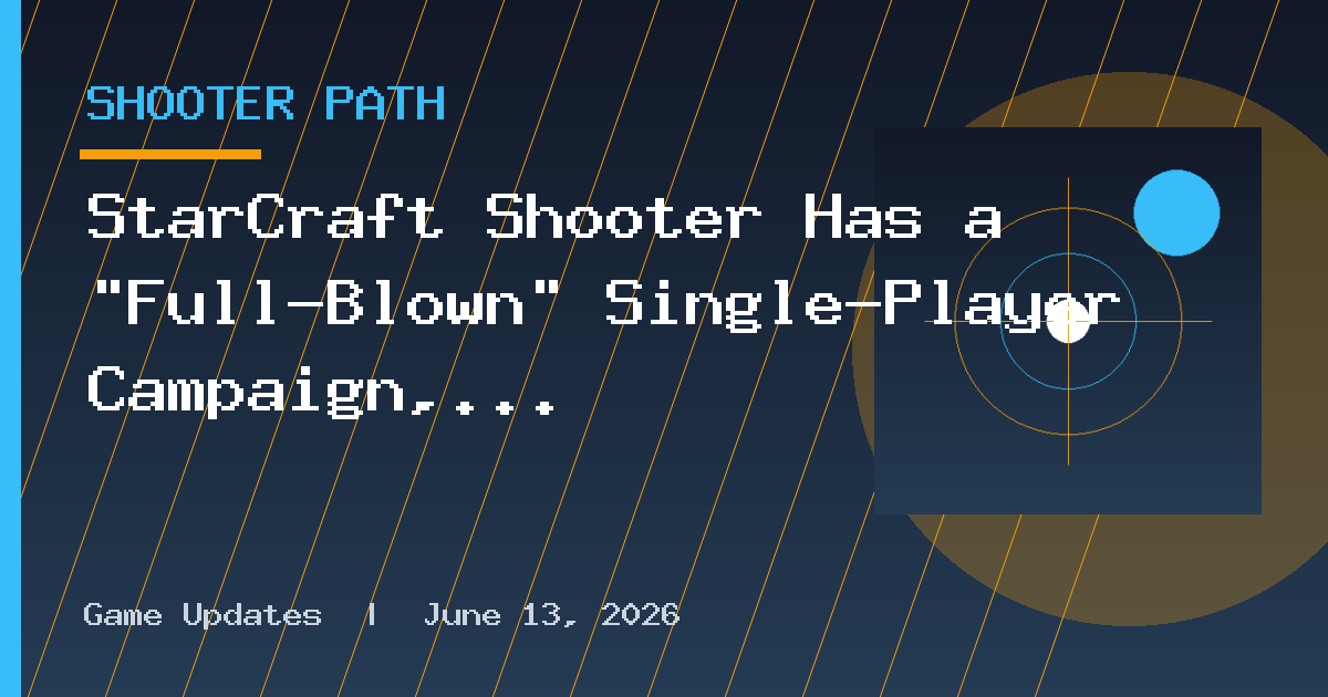 StarCraft Shooter Has a “Full-Blown” Single-Player Campaign, Akin to Space