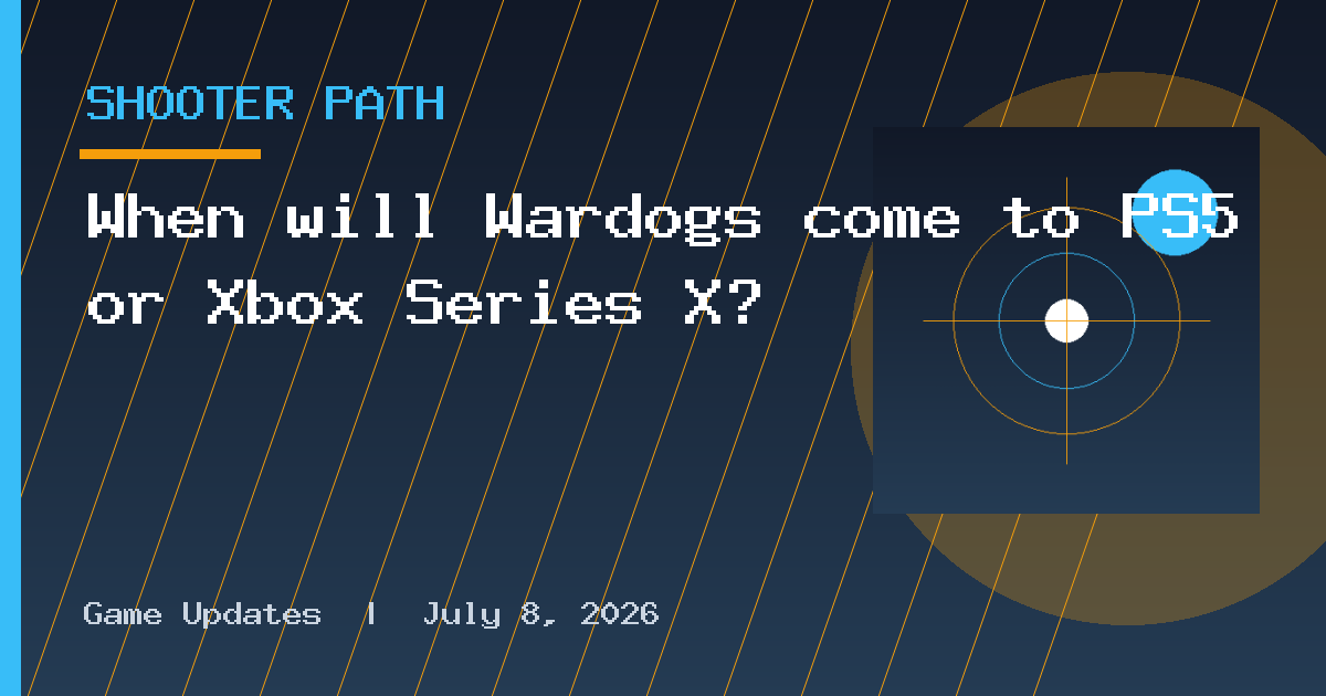 When will Wardogs come to PS5 or Xbox Series X?